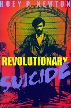Huey Newton - Revolutionary Suicide