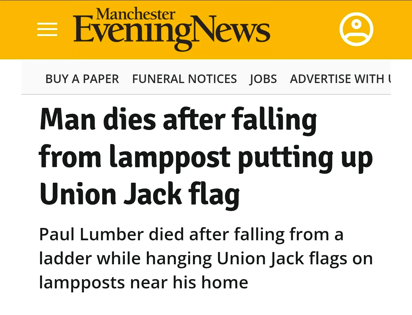 Man dies after falling from lamppost putting up Union Jack flag...
Oh No - Anyway