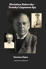 Rakovsky - Trotsky's Japanese Spy - Grover Furr