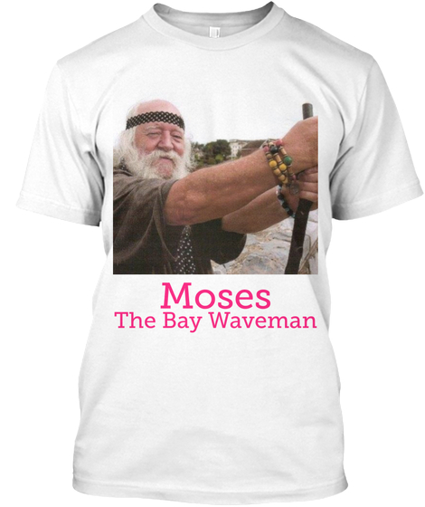 Moses Waveman - T-Shirt Edition!